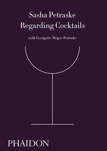 Regarding Cocktails | Nieuw, Ophalen of Verzenden, Nieuw, Sasha Petraske; Georgette Moger-Petraske; Dale DeGroff