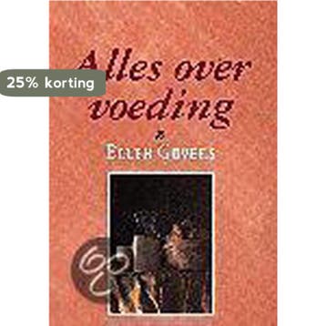 ALLES OVER VOEDING - E. Govers 9789025410414, Verzenden, Gelezen, E. Govers