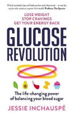 Glucose Revolution 9781780725239 Jessie Inchauspe, Verzenden, Gelezen, Jessie Inchauspe