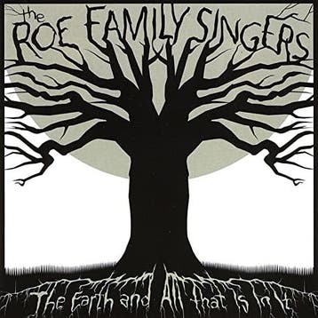 cd - The Roe Family Singers - The Earth And All That Is I..., Verzenden, Zo goed als nieuw