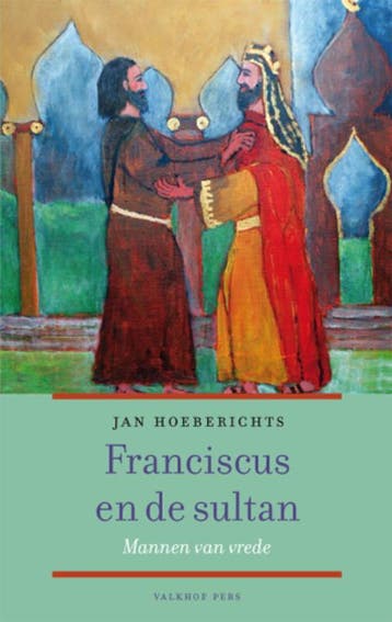 Franciscus en de sultan - Jan Hoeberichts 9789056253769, Verzenden, Zo goed als nieuw, Jan Hoeberichts