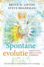 Spontane Evolutie | Bruce H. Lipton; Steve Bhaerman | Nieuw, Ophalen of Verzenden, Nieuw, Bruce H. Lipton; Steve Bhaerman