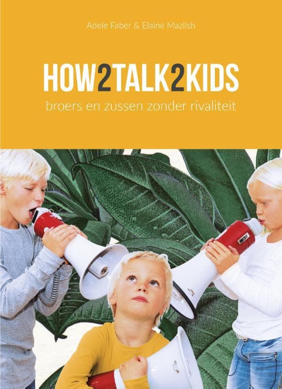 How2talk2kids broers en zussen zonder rivalite 9789081240024, Boeken, Studieboeken en Cursussen, Zo goed als nieuw, Verzenden