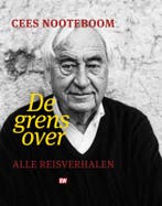 De grens over 9789463480949 Cees Nooteboom, Verzenden, Zo goed als nieuw, Cees Nooteboom