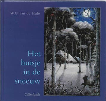 Het huisje in de sneeuw / Voor onze kleinen 9789026642432, Verzenden, Zo goed als nieuw, W.G. van de Hulst