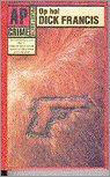 Op hol / AP-crime - Dick Francis 9789029516556, Boeken, Verzenden, Zo goed als nieuw, Dick Francis