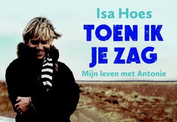 Toen ik je zag / Dwarsligger / 319 - Isa Hoes 9789049803773, Verzenden, Gelezen, Isa Hoes