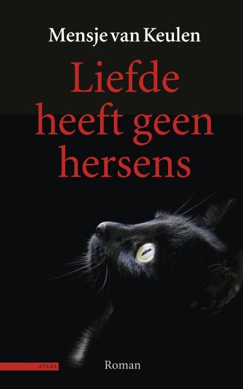Liefde heeft geen hersens 9789045021706 Mensje van Keulen, Boeken, Romans, Gelezen, Verzenden