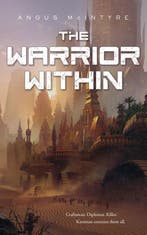 The Warrior Within 9780765397102 Angus Mcintyre, Verzenden, Gelezen, Angus Mcintyre