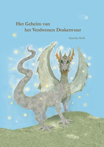 Het Geheim van het verdwenen Drakenvuur - Anneke Strik, Boeken, Verzenden, Zo goed als nieuw, Anneke Strik