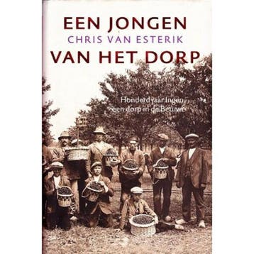 Een jongen van het dorp / Historische Publicaties Gelderland, Verzenden, Gelezen, C. van Esterik