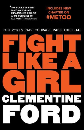 Fight Like A Girl - Clementine Ford 9781760633400, Verzenden, Gelezen, Clementine Ford