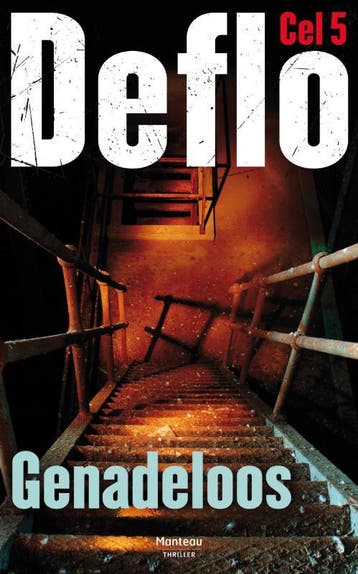 Genadeloos / Cel 5 - Deflo 9789022328491, Boeken, Verzenden, Zo goed als nieuw, Deflo
