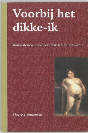 VOORBIJ HET DIKKE-IK DR 1 - H. Kunneman 9789066655706, Boeken, Verzenden, Gelezen, H. Kunneman