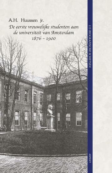 De eerste vrouwelijke studenten aan de universiteit van, Verzenden, Zo goed als nieuw, A.H. Huussen