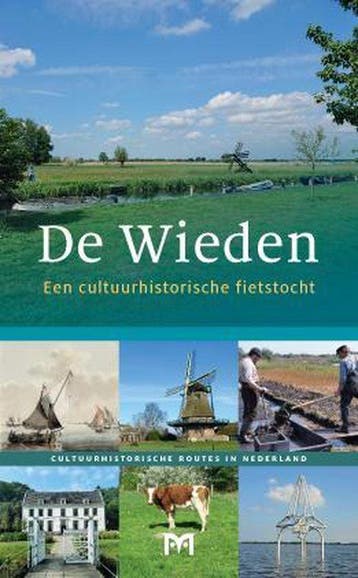 De Wieden / Cultuurhistorische routes in Nederland / 61, Boeken, Verzenden, Gelezen, Charlotte Mooij