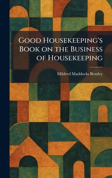 9781025684086 Good Housekeepings Book on the Business of..., Verzenden, Nieuw, Mildred Maddocks Bentley