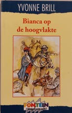 Bianca op de hoogvlakte 9789026107832 Yvonne Brill, Verzenden, Gelezen, Yvonne Brill