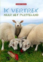 Ik vertrek naar het platteland 9789464050486, Boeken, Hobby en Vrije tijd, Verzenden, Zo goed als nieuw, Margreet Feenstra
