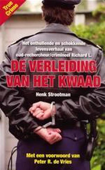 VERLEIDING VAN HET KWAAD - HENK STROOTMAN 9789081004718, Verzenden, Gelezen, HENK STROOTMAN