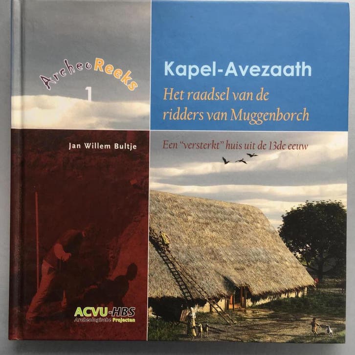 Kapel-Avezaath: Het raadsel van de ridders van Muggenborch, Boeken, Geschiedenis | Wereld, Zo goed als nieuw, Verzenden