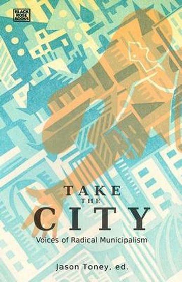 Take the City – Voices of Radical Municipalism - Jason Toney, Verzenden, Zo goed als nieuw, Jason Toney