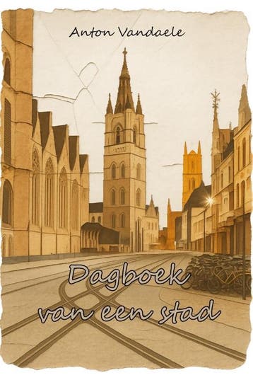 Dagboek Van Een Stad | Anton Vandaele | Nieuw, Ophalen of Verzenden, Nieuw, Anton Vandaele