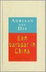 Een barbaar in China 9789029065566 Adriaan van Dis, Verzenden, Zo goed als nieuw, Adriaan van Dis