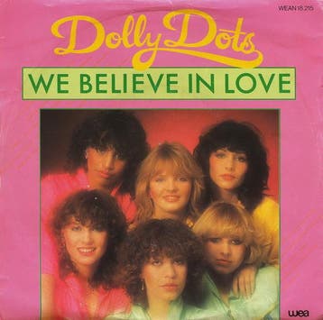vinyl single 7 inch - Dolly Dots - We Believe In Love, Verzenden, Zo goed als nieuw, 7 inch, Pop