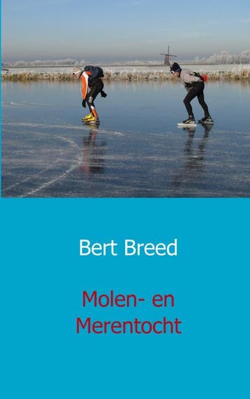 Molen- En Merentocht | Bert Breed | Nieuw, Ophalen of Verzenden, Nieuw, Bert Breed