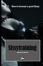 9789465120638 Sissy training Mistress Moriah, Verzenden, Nieuw, Mistress Moriah