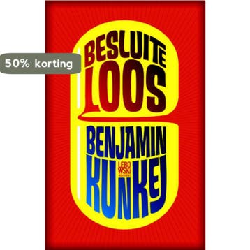 Besluiteloos / Lebowski achievers 9789048808779, Verzenden, Zo goed als nieuw, Benjamin Kunkel