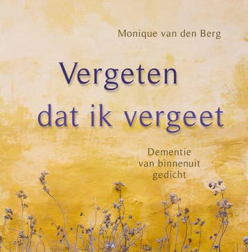 Vergeten dat ik vergeet - Monique van den Berg - 97890202156, Verzenden, Nieuw