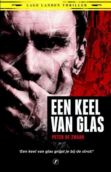 Een keel van glas / Lage Landen thriller - Peter de Zwaan, Verzenden, Gelezen, Peter de Zwaan