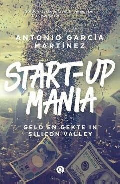 Start-upmania (9789021404295, Antonio García Martínez), Verzenden, Nieuw