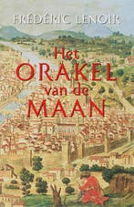 Het orakel van de maan 9789021800646 Frédéric Lenoir, Boeken, Verzenden, Gelezen, Frédéric Lenoir