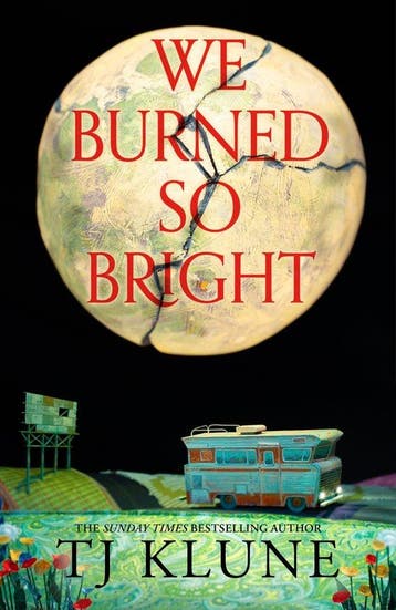 9781035009428 We Burned So Bright Tj Klune, Verzenden, Nieuw, Tj Klune