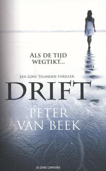 Drift / Texelse thrillers - Peter van Beek 9789461090775, Verzenden, Gelezen, Peter van Beek