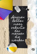 Leraren hebben meer vakantie dan mensen die werken, Ophalen of Verzenden, Nieuw