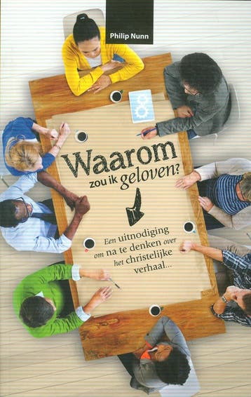 WAAROM ZOU IK GELOVEN ? - Philip Nunn 9789079465590, Verzenden, Zo goed als nieuw, Philip Nunn
