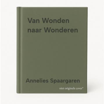 Van Wonden naar Wonderen 9789493191358 Annelies Spaargaren, Boeken, Verzenden, Gelezen, Annelies Spaargaren