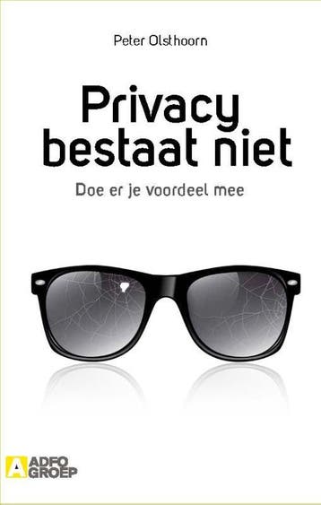 Privacy Bestaat Niet | Peter Olsthoorn | Nieuw, Ophalen of Verzenden, Nieuw, Peter Olsthoorn