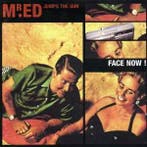 cd - Mr.Ed Jumps The Gun - Face Now !, Verzenden, Zo goed als nieuw