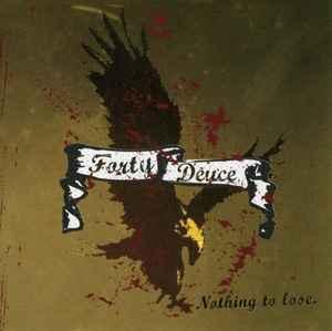 cd - Forty Deuce - Nothing To Lose, Verzenden, Zo goed als nieuw