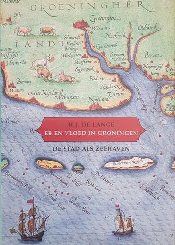 Eb en vloed in Groningen - H.J. de Lange 9789033011962, Verzenden, Zo goed als nieuw, H.J. de Lange