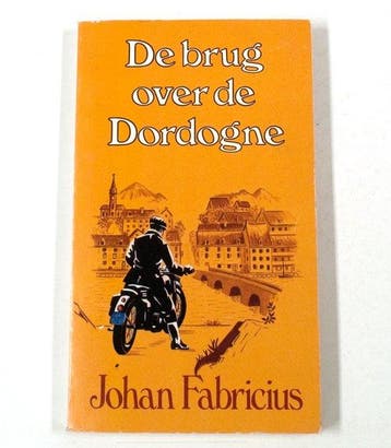 De Brug Over De Dordogne - Fabricius, Verzenden, Gelezen