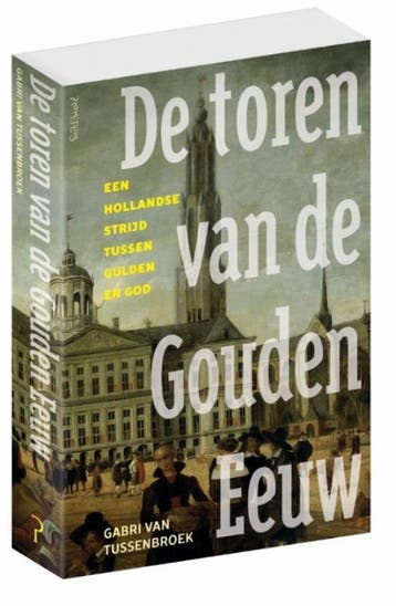 De toren van de Gouden Eeuw - Gabri van Tussenbroek, Verzenden, Gelezen, Gabri van Tussenbroek