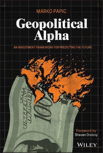 Geopolitical Alpha - Marko Papic 9781119740216, Verzenden, Zo goed als nieuw, Marko Papic