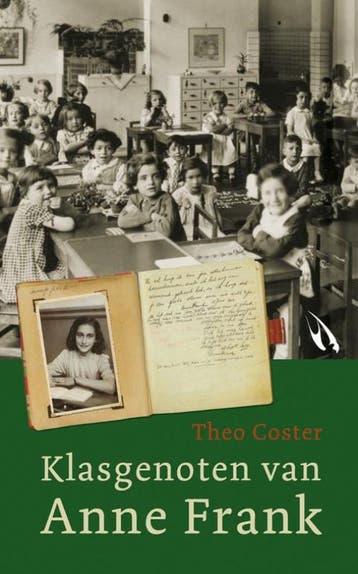 Klasgenoten van Anne Frank - Theo Coster 9789048803217, Boeken, Verzenden, Gelezen, Theo Coster