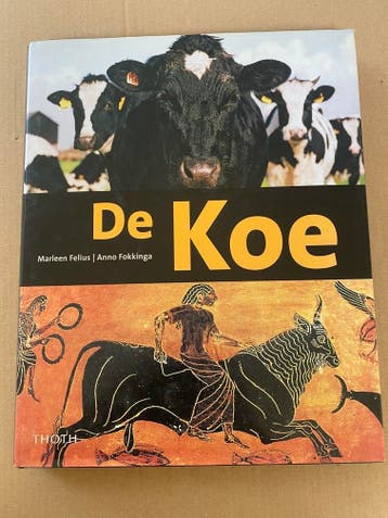 De Koe - Geschiedenis Domesticatie Soorten Fotos - Gebruik, Verzenden, Gelezen, Vee